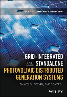 Grid-Integrated and Standalone Photovoltaic Distributed Generation Systems(English, Electronic book text, Zhao Bo)