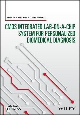 CMOS Integrated Lab-on-a-chip System for Personalized Biomedical Diagnosis(English, Electronic book text, Yu H)