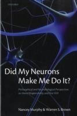 Did My Neurons Make Me Do It?(English, Hardcover, Murphy Nancey)