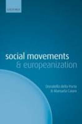 Social Movements and Europeanization(English, Paperback, della Porta Donatella)