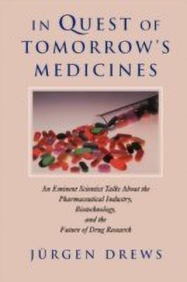 In Quest of Tomorrow's Medicines(English, Paperback, Drews Juergen)