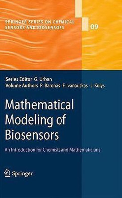 Mathematical Modeling of Biosensors  - An Introduction for Chemists and Mathematicians(English, Hardcover, Baronas Romas)