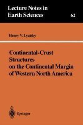 Continental-Crust Structures on the Continental Margin of Western North America(English, Paperback, Lyatsky Henry V.)