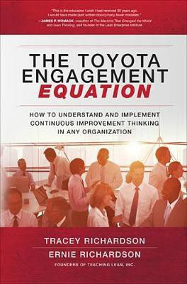 The Toyota Engagement Equation: How to Understand and Implement Continuous Improvement Thinking in Any Organization(English, Electronic book text, Richardson Tracey)