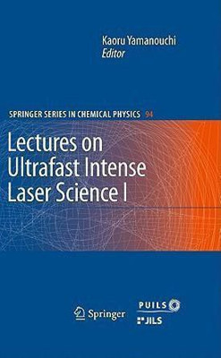 Lectures on Ultrafast Intense Laser Science 1(English, Hardcover, unknown)