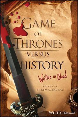Game of Thrones versus History(English, Electronic book text, Pavlac BA)