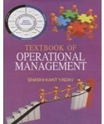 Textbook of Operational Management(English, Hardcover, Yadav Shashi K.)