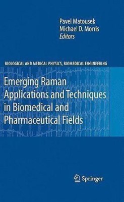 Emerging Raman Applications and Techniques in Biomedical and Pharmaceutical Fields(English, Hardcover, unknown)