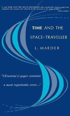 Time and the Space-Traveller(English, Hardcover, Marder L.)