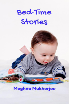 Bed-Time Stories(English, Paperback, Meghna Mukherjee)