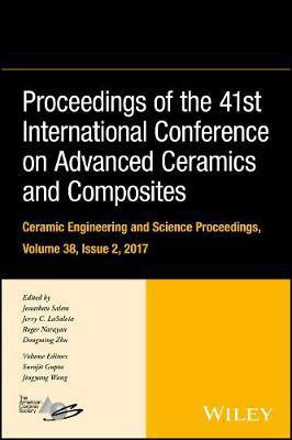 Proceedings of the 41st International Conference on Advanced Ceramics and Composites, Volume 38, Issue 2(English, Electronic book text, unknown)