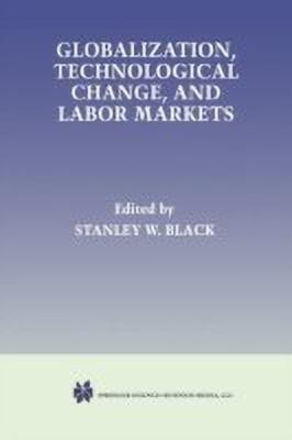 Globalization, Technological Change, and Labor Markets(English, Paperback, unknown)