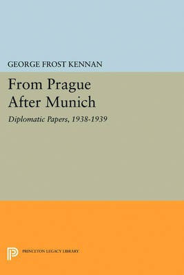 From Prague After Munich(English, Electronic book text, Kennan George Frost)