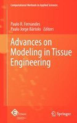 Advances on Modeling in Tissue Engineering(English, Hardcover, unknown)