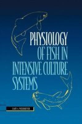 Physiology of Fish in Intensive Culture Systems(English, Paperback, Wedemeyer Gary A.)