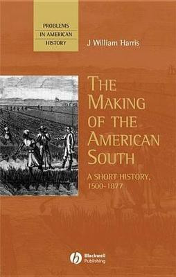 The Making of the American South(English, Electronic book text, Harris J. William)
