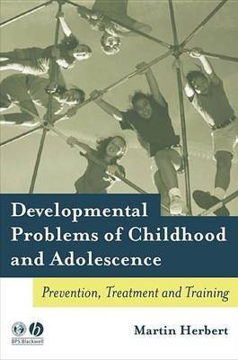 Developmental Problems of Childhood and Adolescence(English, Electronic book text, Herbert Martin)