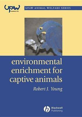 Environmental Enrichment for Captive Animals(English, Electronic book text, Young Robert J.)