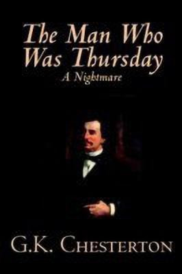The Man Who Was Thursday, a Nightmare(English, Paperback, Chesterton G. K.)