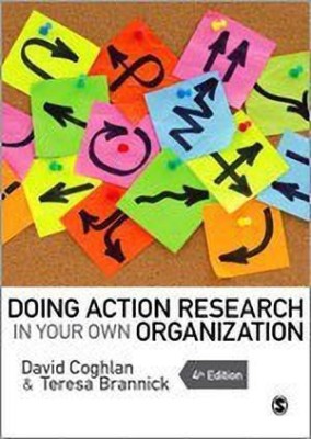 Doing Action Research in Your Own Organization(English, Paperback, Coghlan David)