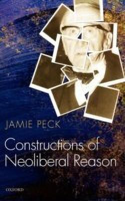 Constructions of Neoliberal Reason(English, Hardcover, Peck Jamie PhD)