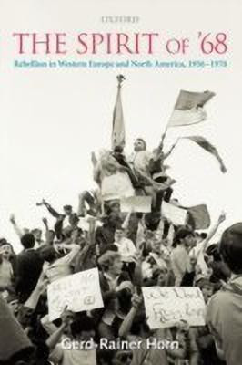The Spirit of '68(English, Paperback, Horn Gerd-Rainer)