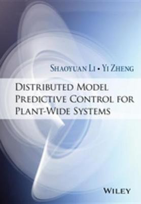 Distributed Model Predictive Control for Plant-Wide Systems(English, Electronic book text, Li Shaoyuan)