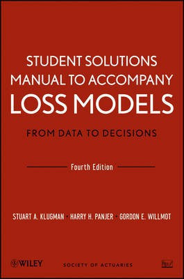 Student Solutions Manual to Accompany Loss Models: From Data to Decisions, Fourth Edition(English, Electronic book text, Klugman Stuart A.)