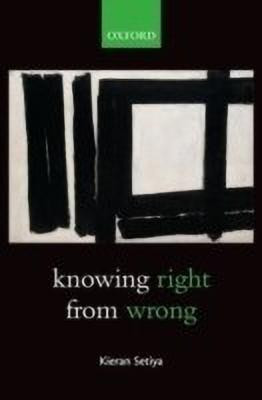 Knowing Right From Wrong(English, Paperback, Setiya Kieran)