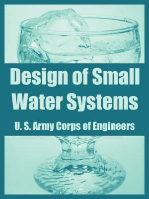 Design of Small Water Systems(English, Paperback, U S Army Corps of Engineers)