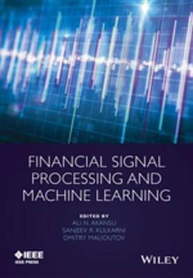 Financial Signal Processing and Machine Learning(English, Electronic book text, unknown)