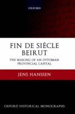 Fin de Siecle Beirut(English, Hardcover, Hanssen Jens)
