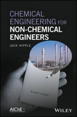 Chemical Engineering for Non-Chemical Engineers(English, Electronic book text, Hipple Jack)
