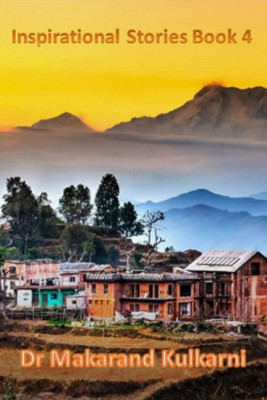 Inspirational Stories Book 4(English, Paperback, Dr. Makarand Kulkarni)