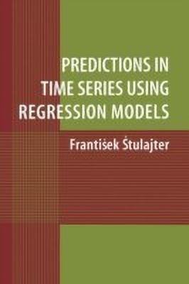 Predictions in Time Series Using Regression Models(English, Paperback, Stulajter Frantisek)