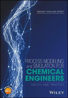 Process Modeling and Simulation for Chemical Engineers(English, Electronic book text, Upreti Simant R.)