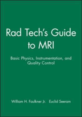 Rad Tech's Guide to MRI(English, Electronic book text, Faulkner William H. Jr.)