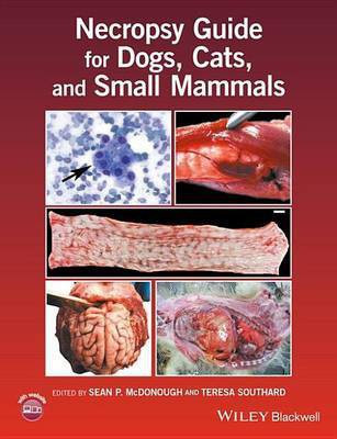 Necropsy Guide for Dogs, Cats, and Small Mammals(English, Electronic book text, McDonough Sean P.)
