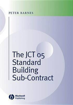 The JCT 05 Standard Building Sub-Contract(English, Electronic book text, Barnes Peter)