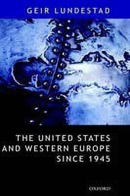 The United States and Western Europe Since 1945(English, Hardcover, Lundestad Geir)