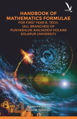 Hand Book Of Mathematics Formulae - For First Year B Tech (All Branches) Punyashlok Ahilyadevi Holkar Solapur University(English, Paperback, Sachin M Vyavahare, Dr. Vinod V Kharat)
