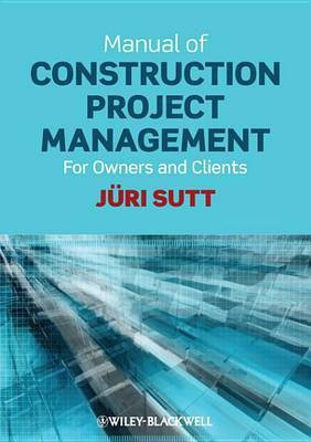 Manual of Construction Project Management(English, Electronic book text, Sutt Juri)
