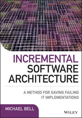 Incremental Software Architecture(English, Electronic book text, Bell Michael)