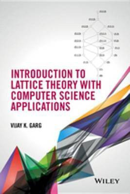 Introduction to Lattice Theory with Computer Science Applications(English, Electronic book text, Garg Vijay K.)