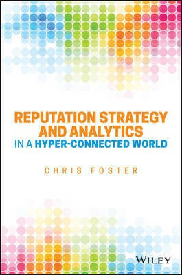 Reputation Strategy and Analytics in a Hyper-Connected World(English, Electronic book text, Foster Chris)