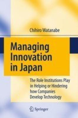 Managing Innovation in Japan(English, Hardcover, Watanabe Chihiro)
