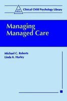 Managing Managed Care(English, Paperback, Roberts Michael C.)