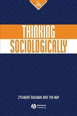 Thinking Sociologically(English, Electronic book text, Bauman Zygmunt)