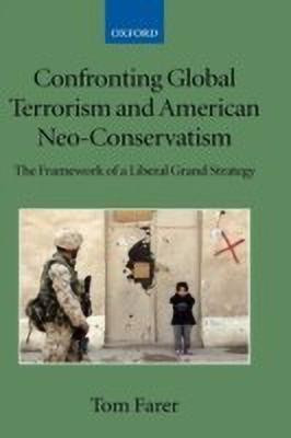 Confronting Global Terrorism and American Neo-Conservatism(English, Hardcover, Farer Tom)