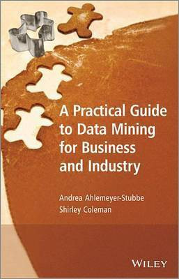 A Practical Guide to Data Mining for Business and Industry(English, Electronic book text, Ahlemeyer-Stubbe Andrea)